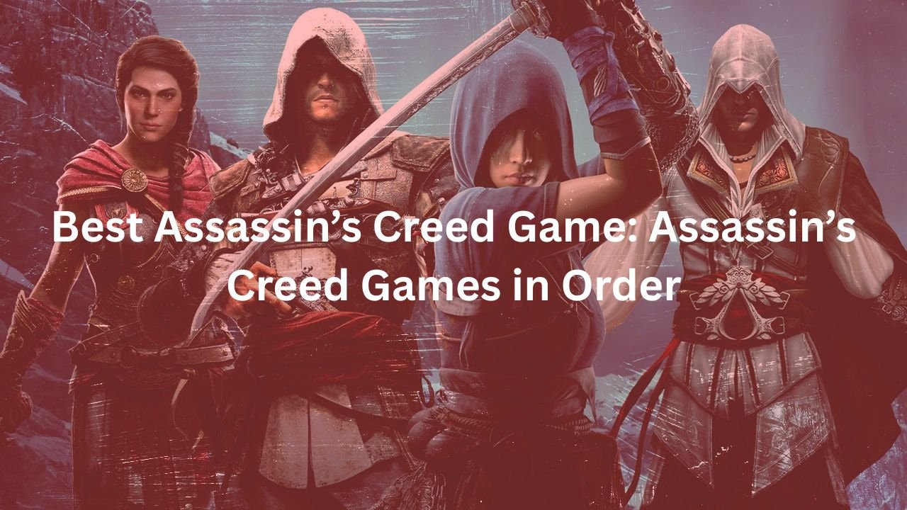 Best Assassin’s Creed Game